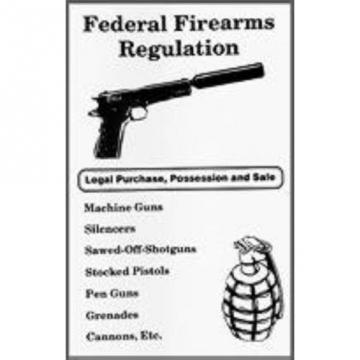 Federal Firearm FFL Regulation Gun Law Buying Rule Book