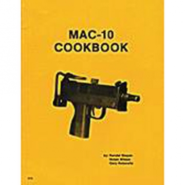 MAC-10 Cookbook Original Guide Book to M10 Weapons System