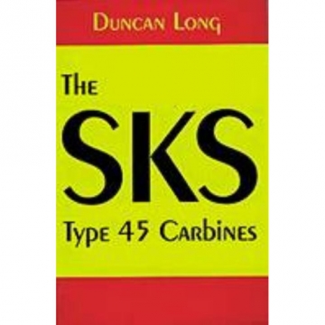 SKS Type 45 Carbine Rifle Reference Manual Duncan Long