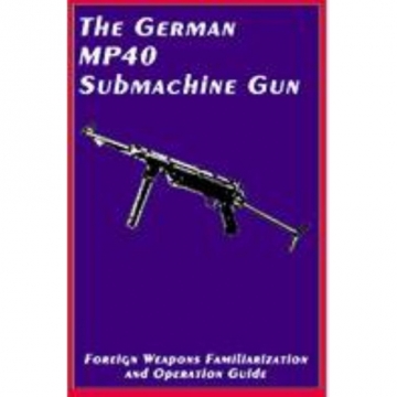 German MP40 Machinegun Military Shooting Tech Manual