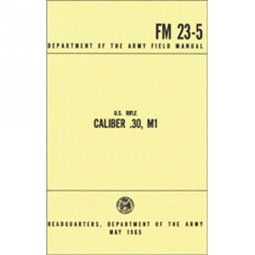 .30 Caliber M1 Rifle US Military Manual BOOK