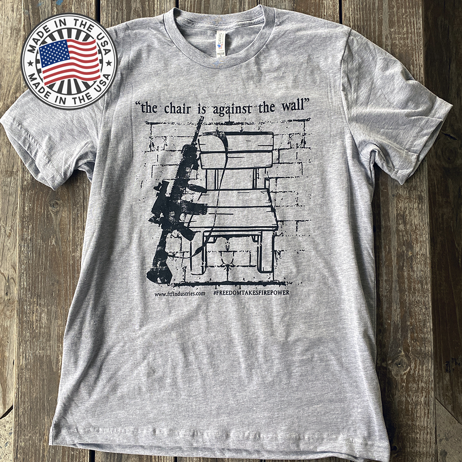 "the chair is against the wall" a Freedom Takes Firepower design SoftT